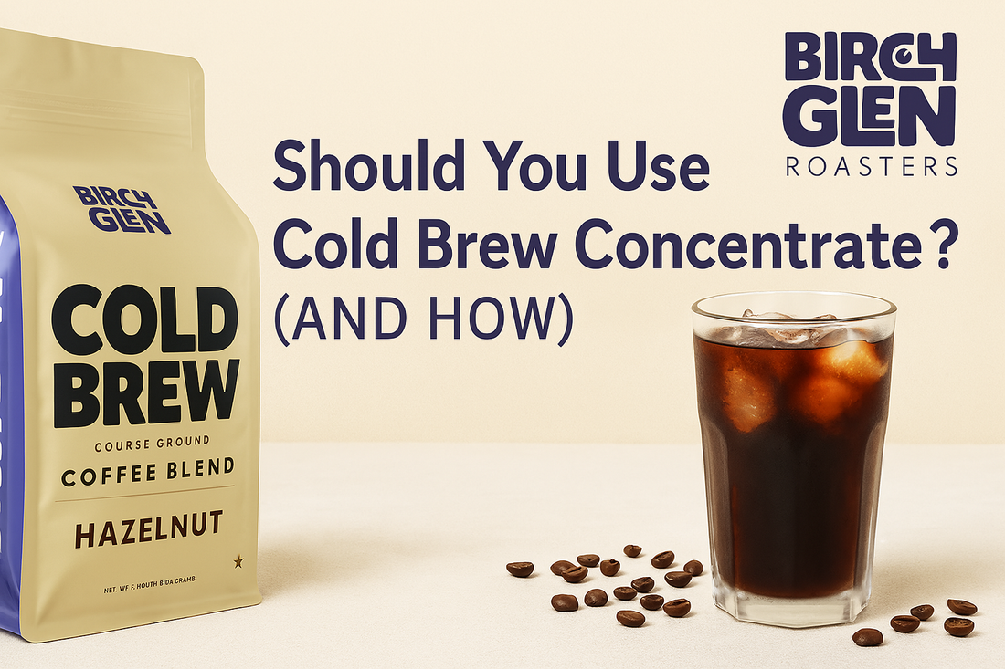 Should You Use Cold Brew Concentrate? (And How to Get It Right)