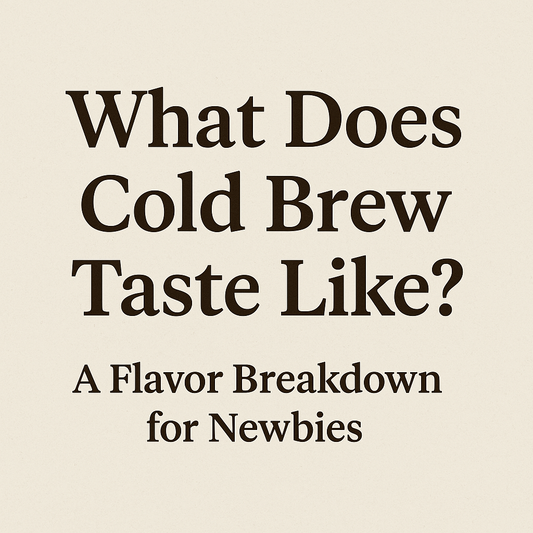 What Does Cold Brew Taste Like? A Flavor Breakdown for Newbies