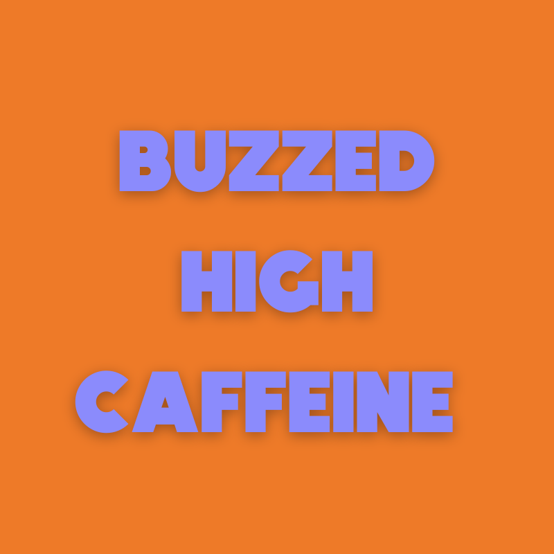 Buzzed High Caffeine – 1lb Bag